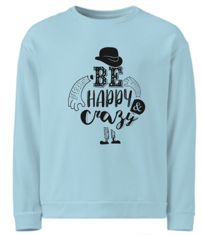 Sweatshirt „Be Happy & Crazy“